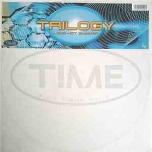 Trilogy  - Long Hot Summer