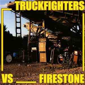 Truckfighters vs. Firestone  - Fuzzsplit Of The Century