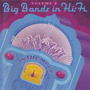 Various - Big Bands In Hi Fi Volume 2: In The Mood
