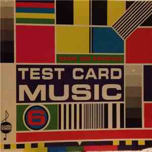 Various - Test Card Music 6