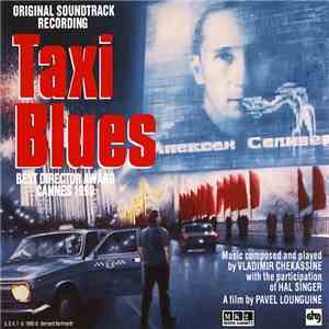 Vladimir Chekassine With The Participation Of Hal Singer - Taxi Blues (Orig ...