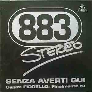883 / Fiorello - Senza Averti Qui / Finalmente Tu