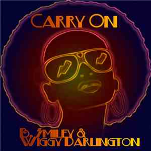 B Smiley, Wiggy Darlington - Carry On
