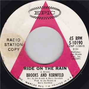 Brooks And Kornfeld - Ride On The Rain / As I Walk Into The Morning Of Your ...