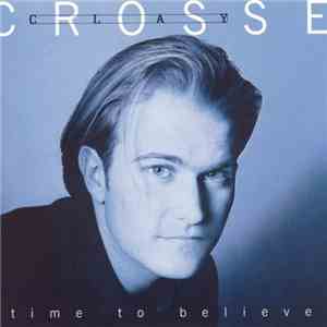 Clay Crosse - Time To Believe