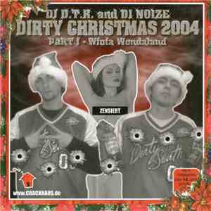 DJ D.T.R. And DJ Noize - Dirty Christmas 2004 Part I - Winta Wondaland