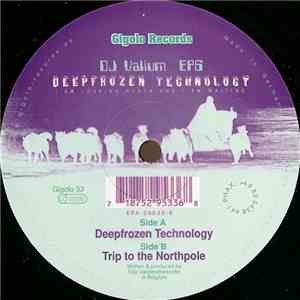 DJ Valium - EP6 Deepfrozen Technology