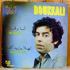 Doukkali - انا وقلبي  لهلا يزيد أكثر      La Isid Ktre / Ana Ou Kalbi