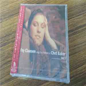 Fay Claassen - Fay Claassen Sings Two Portraits Of Chet Baker Vol. 1