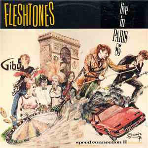 Fleshtones - Speed Connection II - The Final Chapter (Live In Paris 85)