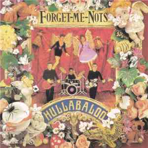 Forget-Me-Nots - Hullabaloo
