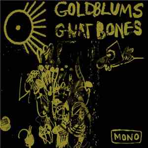 Goldblums - Gnat Bones