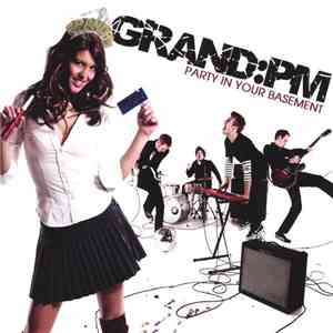 Grand:PM - Party In Your Basement