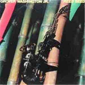 Grover Washington, Jr. - Reed Seed