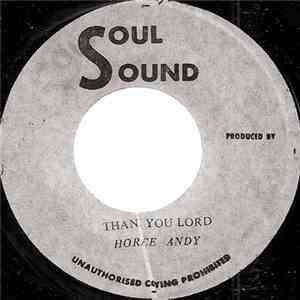 Horace Andy - Thank You Lord / John Saw Them Coming