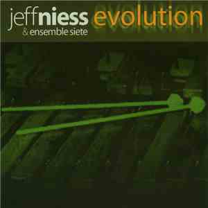 Jeff Niess & Ensemble Siete - Evolution
