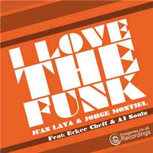 Juan Laya & Jorge Montiel - I Love The Funk!!!