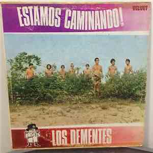 Los Dementes - Estamos Caminando
