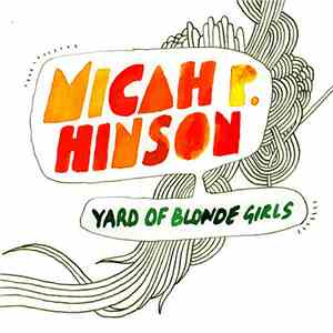 Micah P. Hinson / Viva Voce - Yard Of Blonde Girls