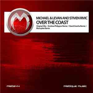 Michael & Levan And Stiven Rivic - Over The Coast