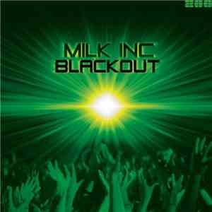 Milk Inc - Blackout