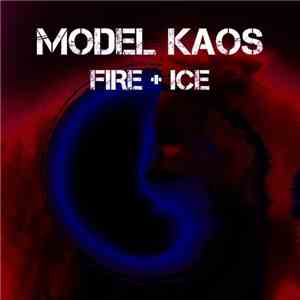Model Kaos - Fire + Ice