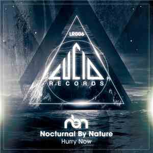 Nocturnal By Nature - Hurry Now