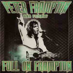 Peter Frampton And Friends - Full On Frampton
