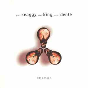 Phil Keaggy, Wes King, Scott Denté - Invention