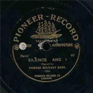 Pioneer Military Band - Silence And I / Coon Medley