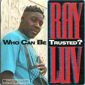 Ray Luv - Who Can Be Trusted?