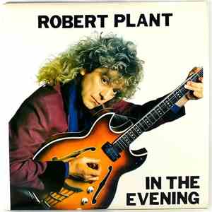 Robert Plant - In The Evening