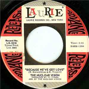 The Nuclear Vision - Because We've Got Love