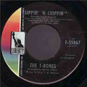 The T-Bones - Sippin' 'N Chippin' / Moment Of Softness