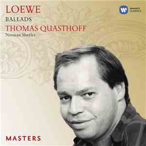 Thomas Quasthoff, Norman Shetler - Loewe: Ballads