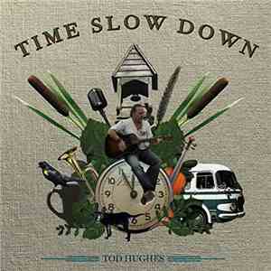 Tod Hughes - Time Slow Down