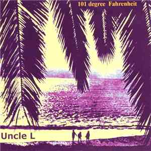 Uncle L - 101 Degree Fahrenheit