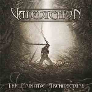 Valediction - The Primitive Architecture