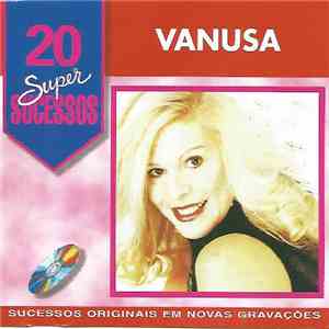 Vanusa - 20 Super Sucessos