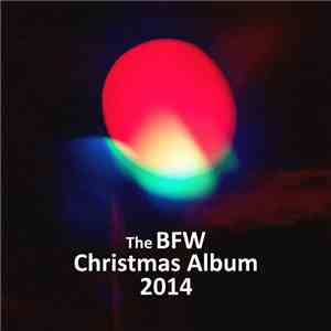 Various - The BFW Christmas Album 2014