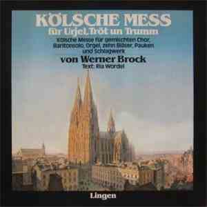 Werner Brock, Ria Wordel, Emil Gerhardt - Kölsche Mess Für Urjel, Tröt Un T ...
