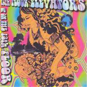 13th Floor Elevators - Up On The 13th Floor