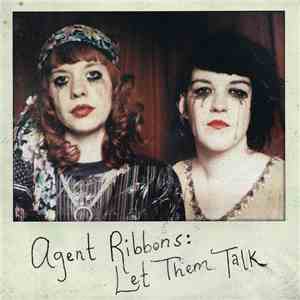 Agent Ribbons - Let Them Talk