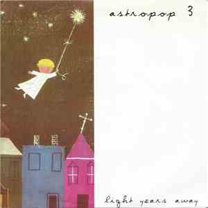 Astropop 3 - Light Years Away