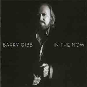 Barry Gibb - In The Now - Deluxe