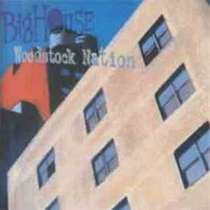 Big House  - Woodstock Nation