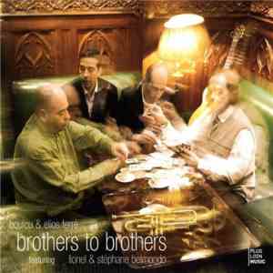 Boulou & Elios Ferré Featuring Lionel & Stéphane Belmondo - Brothers To Bro ...