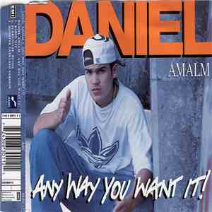Daniel Amalm - Any Way You Want It!