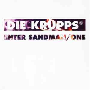 Die Krupps - Enter Sandman / One