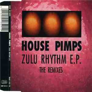 House Pimps - Zulu Rhythm E.P. - The Remixes